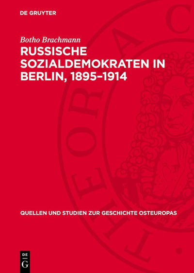 Cover image for Russische Sozialdemokraten in Berlin, 1895–1914, isbn: 9783112738122