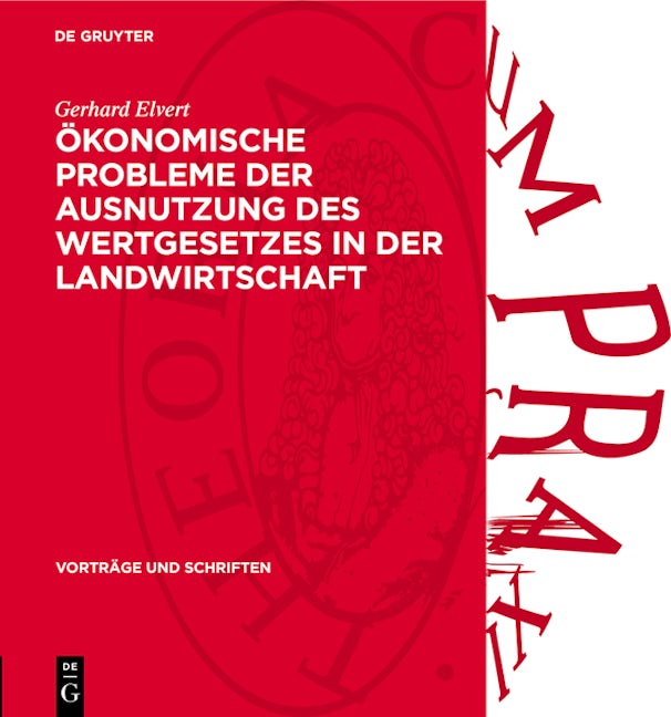 Ökonomische Probleme der Ausnutzung des Wertgesetzes in der Landwirtschaft
