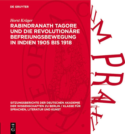 Rabindranath Tagore und die revolutionäre Befreiungsbewegung in Indien 1905 bis 1918