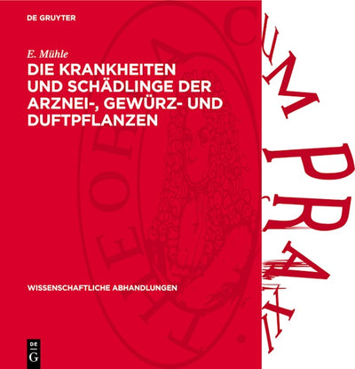 Die Krankheiten und Schädlinge der Arznei-, Gewürz- und Duftpflanzen