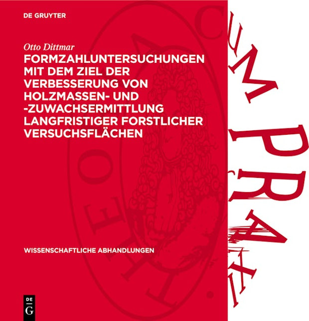 Formzahluntersuchungen mit dem Ziel der Verbesserung von Holzmassen- und -zuwachsermittlung langfristiger forstlicher Versuchsflächen
