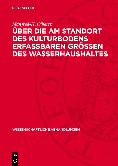 Cover image for Über die am Standort des Kulturbodens erfaßbaren Größen des Wasserhaushaltes, isbn: 9783112739563
