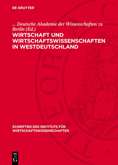 Cover image for Wirtschaft und Wirtschaftswissenschaften in Westdeutschland, isbn: 9783112739662
