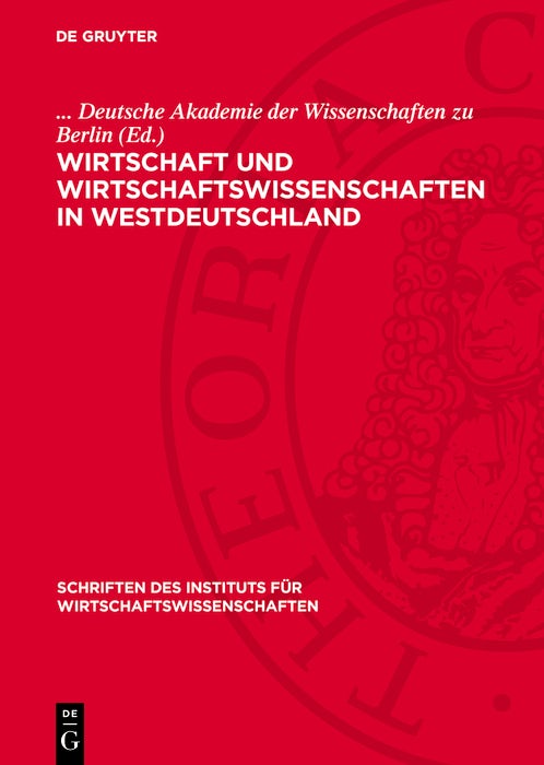 Cover image for Wirtschaft und Wirtschaftswissenschaften in Westdeutschland, isbn: 9783112739662