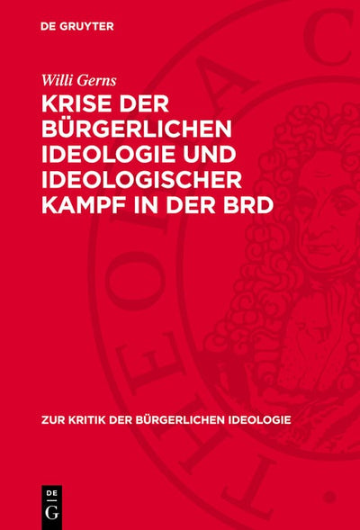 Cover image for Krise der bürgerlichen Ideologie und ideologischer Kampf in der BRD, isbn: 9783112739969