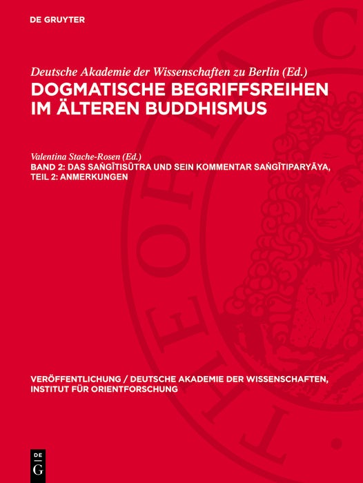 Cover image for Das Saṅgītisūtra und sein Kommentar Saṅgītiparyāya, Teil 2: Anmerkungen, isbn: 9783112740262