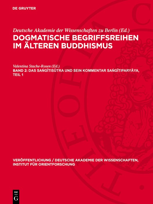 Cover image for Das Saṅgītisūtra und sein Kommentar Saṅgītiparyāya, Teil 1, isbn: 9783112740286
