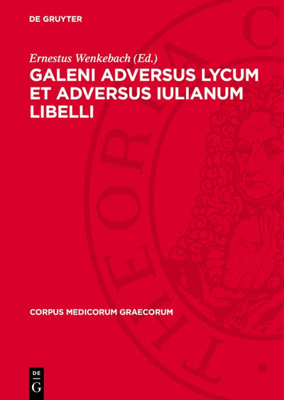 Cover image for Galeni adversus Lycum et adversus Iulianum libelli, isbn: 9783112741467