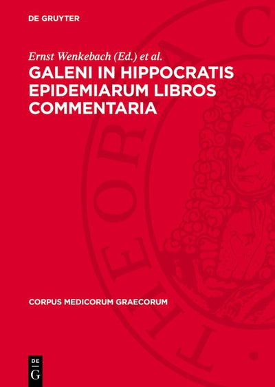 Cover image for Galeni In Hippocratis Epidemiarum Libros Commentaria, isbn: 9783112741603