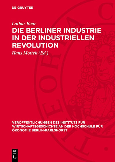 Cover image for Die Berliner Industrie in der industriellen Revolution, isbn: 9783112743461