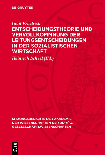 Cover image for Entscheidungstheorie und Vervollkommnung der Leitungsentscheidungen in der sozialistischen Wirtschaft, isbn: 9783112743645