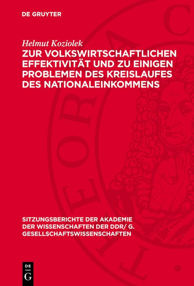 Cover image for Zur volkswirtschaftlichen Effektivität und zu einigen Problemen des Kreislaufes des Nationaleinkommens, isbn: 9783112743881