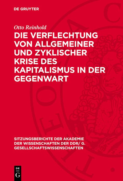 Cover image for Die Verflechtung von allgemeiner und zyklischer Krise des Kapitalismus in der Gegenwart, isbn: 9783112744062