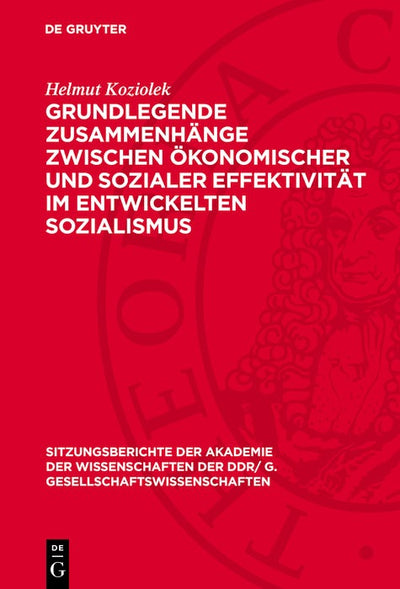 Cover image for Grundlegende Zusammenhänge zwischen ökonomischer und sozialer Effektivität im entwickelten Sozialismus, isbn: 9783112744222