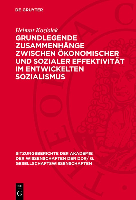Cover image for Grundlegende Zusammenhänge zwischen ökonomischer und sozialer Effektivität im entwickelten Sozialismus, isbn: 9783112744222