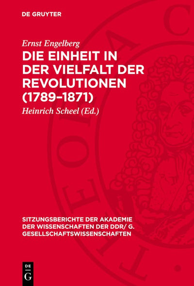 Cover image for Die Einheit in der Vielfalt der Revolutionen (1789–1871), isbn: 9783112744321