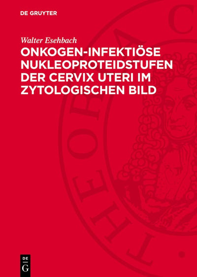 Cover image for Onkogen-infektiöse Nukleoproteidstufen der Cervix uteri im zytologischen Bild, isbn: 9783112744369