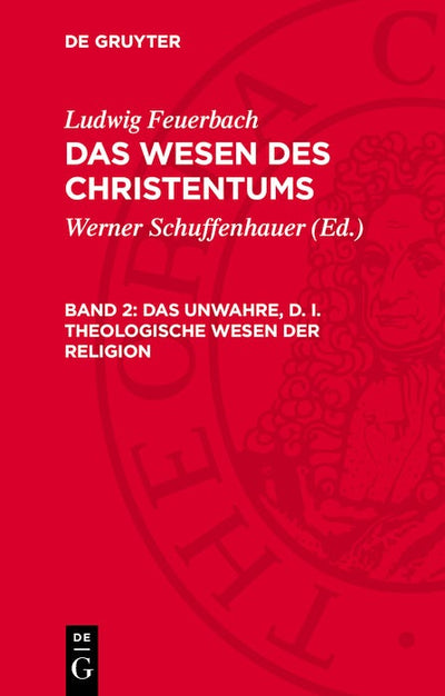 Cover image for Das unwahre, d. i. theologische Wesen der Religion, isbn: 9783112744505