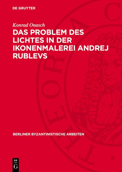 Cover image for Das Problem des Lichtes in der Ikonenmalerei Andrej Rublevs, isbn: 9783112744901