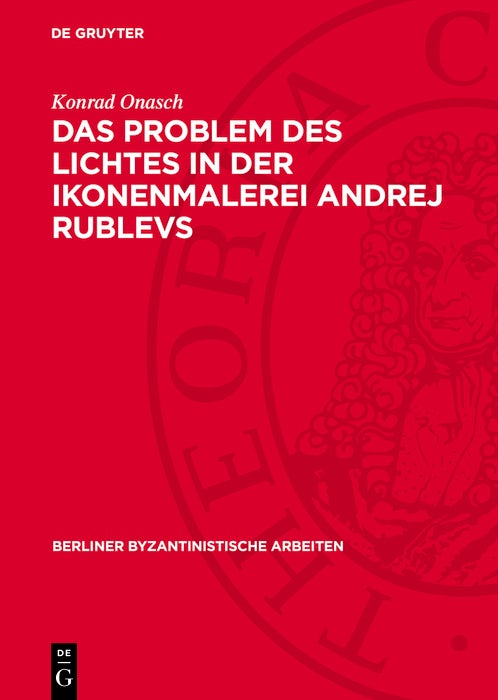 Cover image for Das Problem des Lichtes in der Ikonenmalerei Andrej Rublevs, isbn: 9783112744901