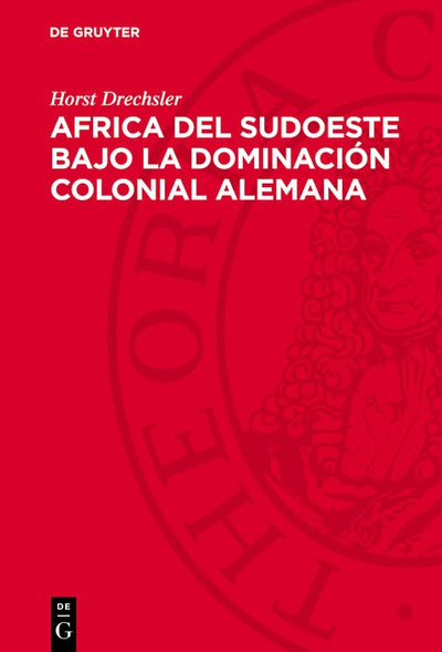 Cover image for Africa del Sudoeste bajo la dominación colonial alemana, isbn: 9783112745625