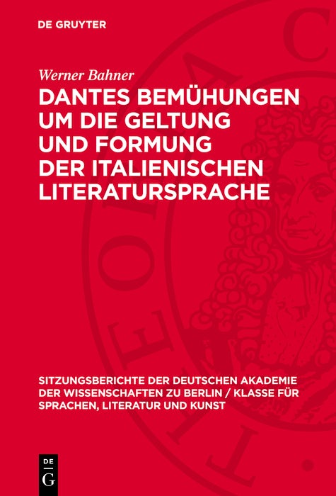 Cover image for Dantes Bemühungen um die Geltung und Formung der italienischen Literatursprache, isbn: 9783112746165