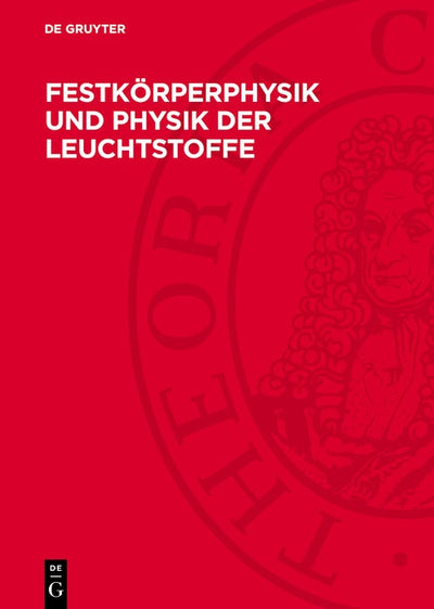 Cover image for Festkörperphysik und Physik der Leuchtstoffe, isbn: 9783112746400