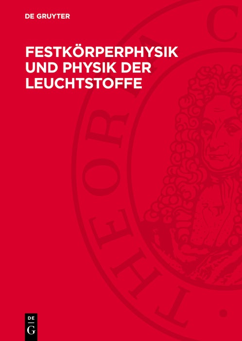 Cover image for Festkörperphysik und Physik der Leuchtstoffe, isbn: 9783112746400