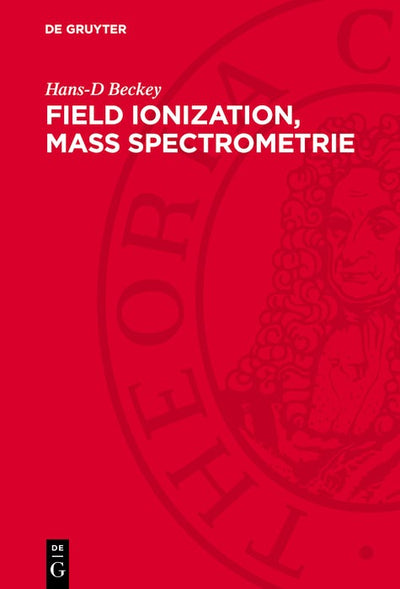 Cover image for Field Ionization, Mass Spectrometrie, isbn: 9783112746806
