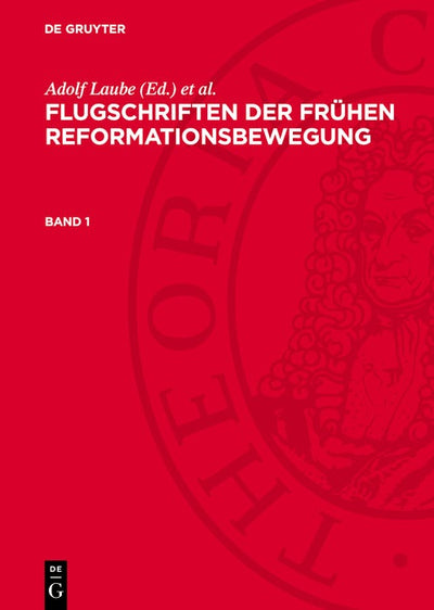 Cover image for Flugschriften der frühen Reformationsbewegung. Band 1, isbn: 9783112747407