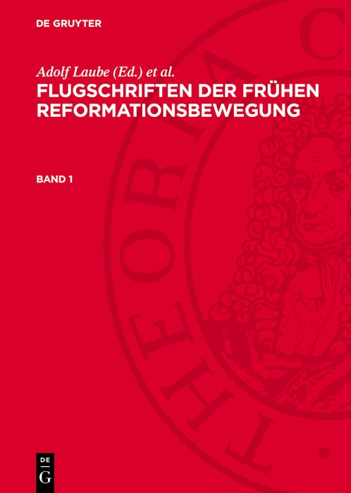Cover image for Flugschriften der frühen Reformationsbewegung. Band 1, isbn: 9783112747407