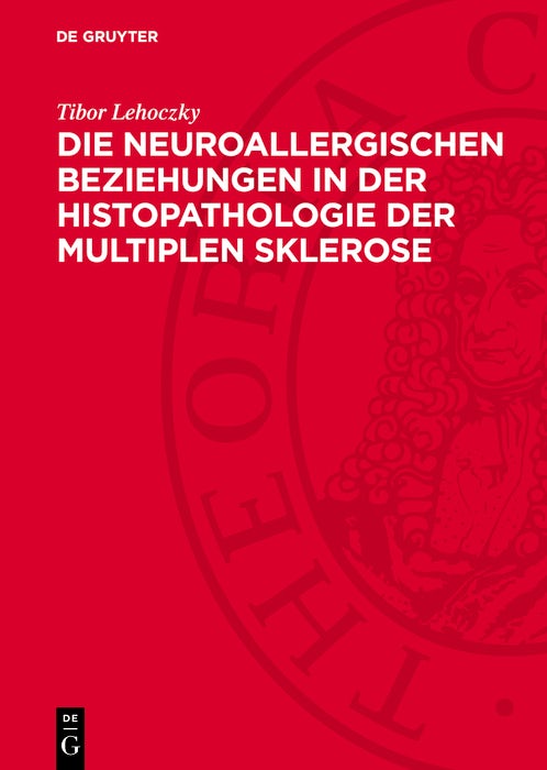 Cover image for Die neuroallergischen Beziehungen in der Histopathologie der multiplen Sklerose, isbn: 9783112747827