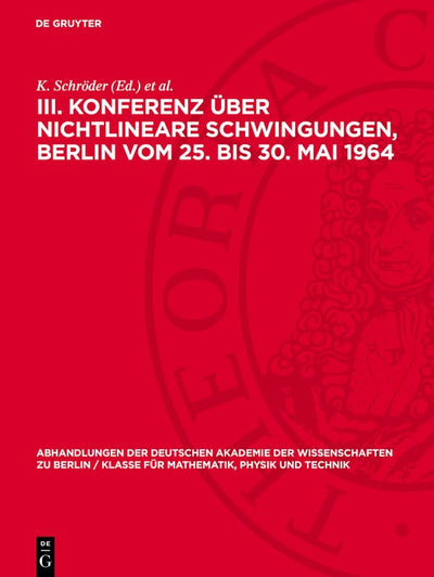 Cover image for III. Konferenz über nichtlineare Schwingungen, Berlin vom 25. bis 30. Mai 1964, isbn: 9783112748848