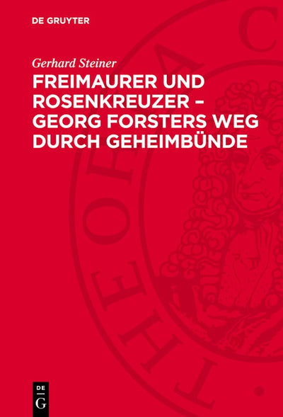 Cover image for Freimaurer und Rosenkreuzer – Georg Forsters Weg durch Geheimbünde, isbn: 9783112748923