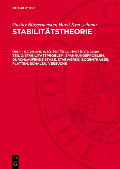 Cover image for Stabilitätsproblem, Spannungsproblem, durchlaufende Stäbe, Stabwerke, Bogenträger, Platten, Schalen, Versuche, isbn: 9783112749104