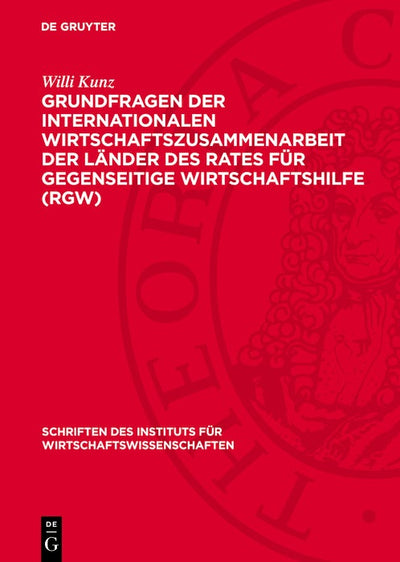 Cover image for Grundfragen der Internationalen Wirtschaftszusammenarbeit der Länder des Rates für gegenseitige Wirtschaftshilfe (RGW), isbn: 9783112749609