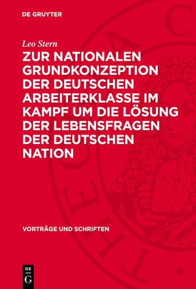 Cover image for Zur nationalen Grundkonzeption der deutschen Arbeiterklasse im Kampf um die Lösung der Lebensfragen der deutschen Nation, isbn: 9783112749920
