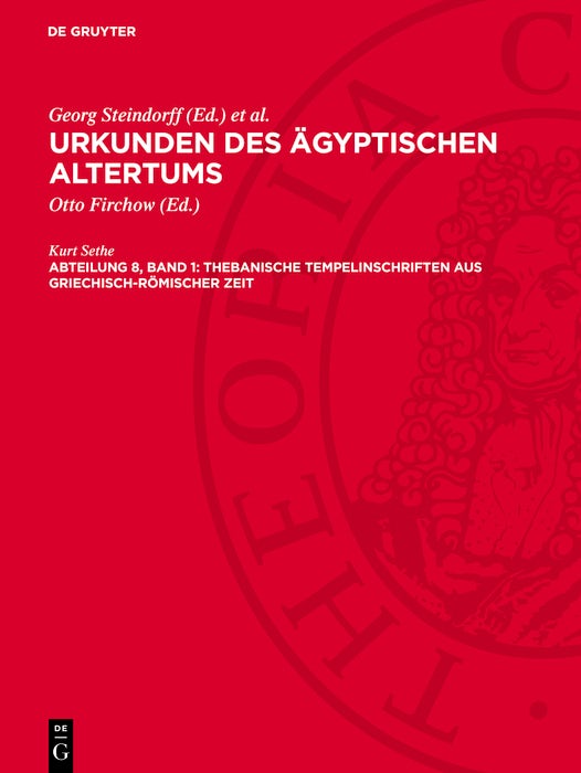 Cover image for Urkunden des ägyptischen Altertums. Abteilung 8: Thebanische Tempelinschriften aus griechisch-römischer Zeit. Band 1, isbn: 9783112750308