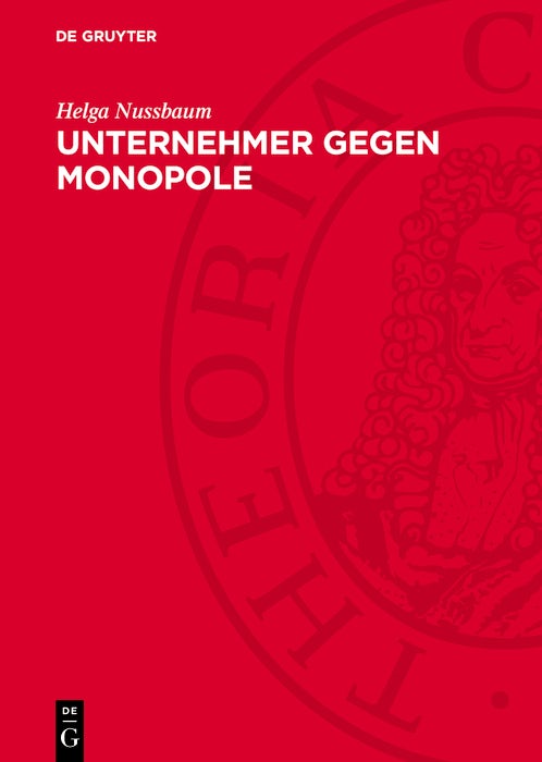Cover image for Unternehmer gegen Monopole, isbn: 9783112750681