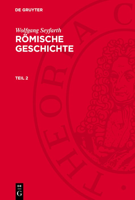 Cover image for Wolfgang Seyfarth: Römische Geschichte. Teil 2, isbn: 9783112751640