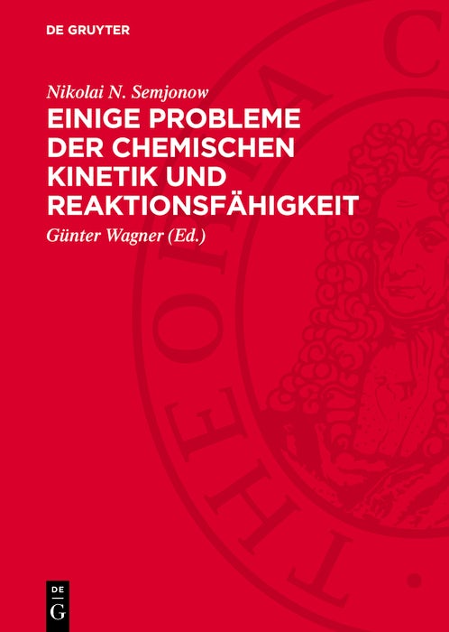 Cover image for Einige Probleme der chemischen Kinetik und Reaktionsfähigkeit, isbn: 9783112751824