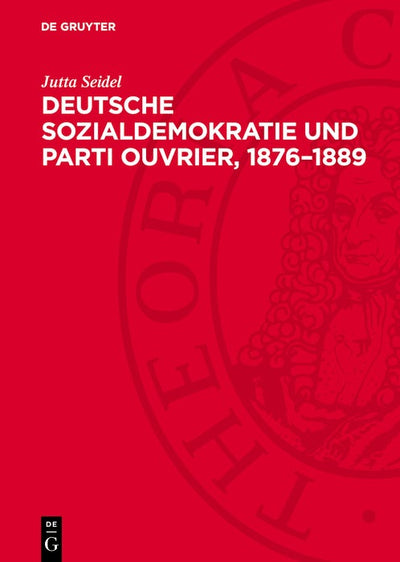 Cover image for Deutsche Sozialdemokratie und Parti ouvrier, 1876–1889, isbn: 9783112752005