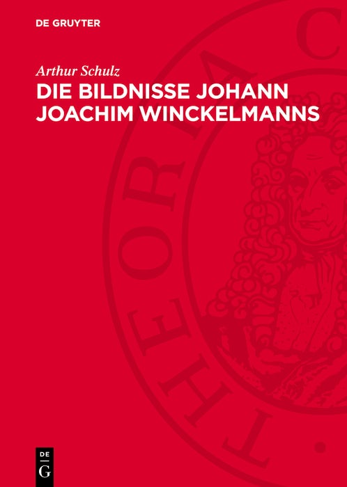 Cover image for Die Bildnisse Johann Joachim Winckelmanns, isbn: 9783112752203