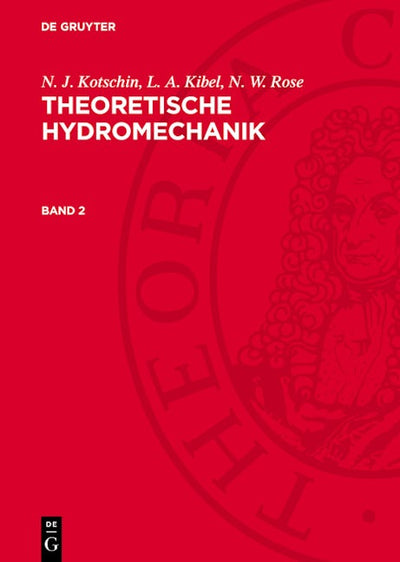 N. J. Kotschin; L. A. Kibel; N. W. Rose: Theoretische Hydromechanik. Band 2