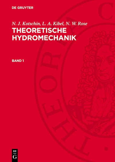 N. J. Kotschin; L. A. Kibel; N. W. Rose: Theoretische Hydromechanik. Band 1