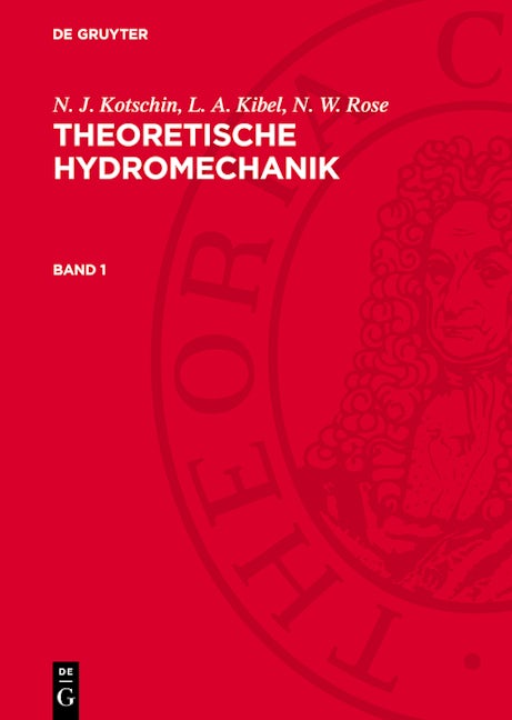 N. J. Kotschin; L. A. Kibel; N. W. Rose: Theoretische Hydromechanik. Band 1