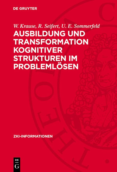 Cover image for Ausbildung und Transformation kognitiver Strukturen im Problemlösen, isbn: 9783112753460