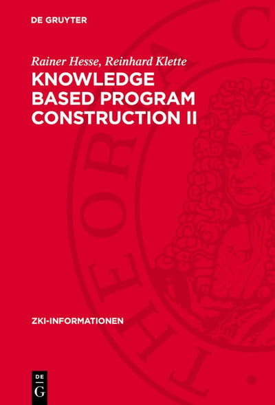 Cover image for Knowledge Based Program Construction II, isbn: 9783112753545