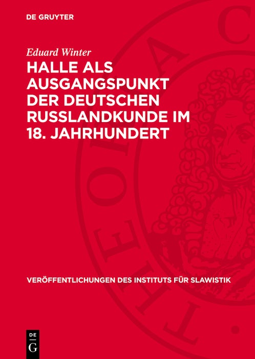 Cover image for Halle als Ausgangspunkt der deutschen Russlandkunde im 18. Jahrhundert, isbn: 9783112755242
