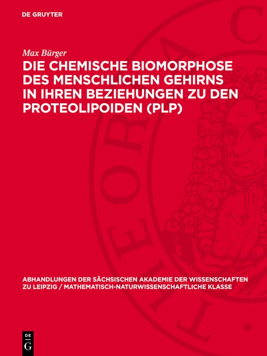 Cover image for Die chemische Biomorphose des menschlichen Gehirns in ihren Beziehungen zu den Proteolipoiden (PLP), isbn: 9783112755266